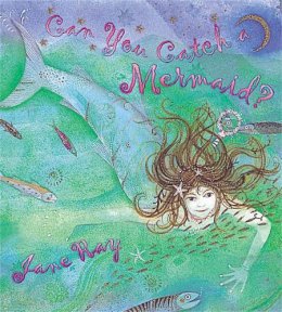 Jane Ray - Can You Catch a Mermaid? - 9781841212968 - V9781841212968