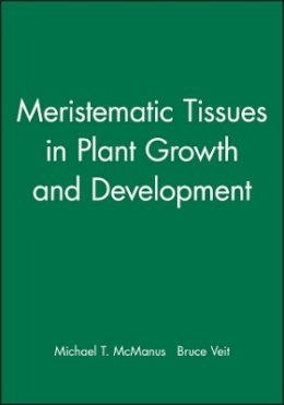 Mcmanus - Menistematic Tissues in Plant Growth and Development - 9781841272276 - V9781841272276
