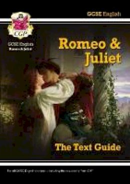Cgp Books - Grade 9-1 GCSE English Shakespeare Text Guide - Romeo & Juliet - 9781841461182 - V9781841461182