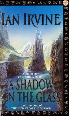 Ian Irvine - A Shadow On The Glass: The View From The Mirror, Volume One (A Three Worlds Novel) - 9781841490038 - V9781841490038
