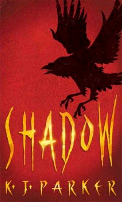 K. J. Parker - Shadow: Book One of the Scavenger Trilogy - 9781841491059 - KKD0005494