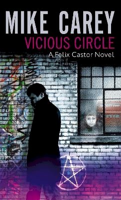 Mike Carey - Vicious Circle: A Felix Castor Novel, vol 2 - 9781841494142 - V9781841494142