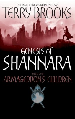 Terry Brooks - Armageddon´s Children: Book One of the Genesis of Shannara - 9781841494807 - 9781841494807