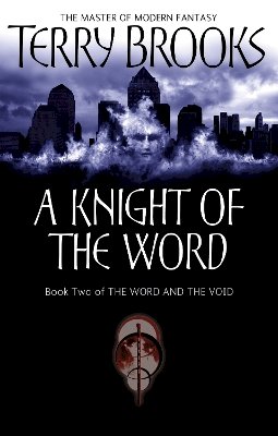 Terry Brooks - A Knight Of The Word: The Word and the Void: Book Two - 9781841495453 - V9781841495453