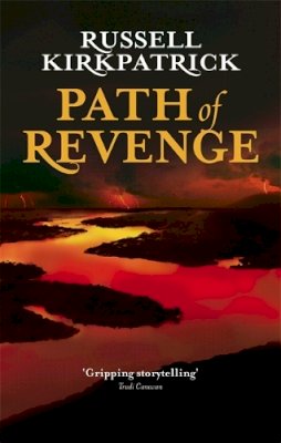 Russell Kirkpatrick - Path Of Revenge: The Broken Man: Book One - 9781841496726 - V9781841496726