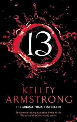 Kelley Armstrong - 13: Book 13 in the Women of the Otherworld Series - 9781841498041 - V9781841498041