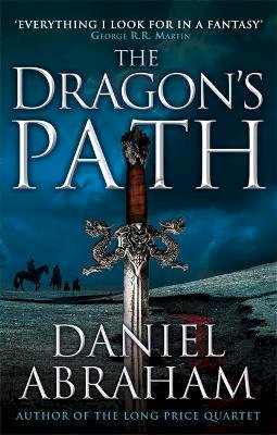 Daniel Abraham - The Dragon´s Path: Book 1 of The Dagger and the Coin - 9781841498881 - V9781841498881