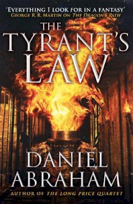 Daniel Abraham - The Tyrant´s Law: Book 3 of the Dagger and the Coin - 9781841498911 - V9781841498911