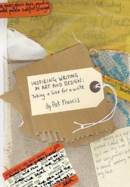 Pat Francis - Inspiring Writing in Art and Design: Taking a Line for a Write - 9781841502564 - V9781841502564