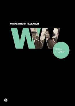 Intellect Books (Ed.) - Who's Who in Research: Media Studies - 9781841504971 - V9781841504971