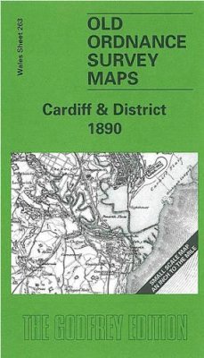 Roger Hargreaves - Cardiff and District 1890: One Inch Sheet 263 (Old O.S. Maps of Wales) - 9781841511238 - V9781841511238