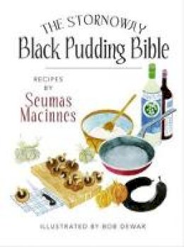 Seumas Macinnes - The Stornaway Black Pudding Bible - 9781841589084 - V9781841589084