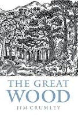 Jim Crumley - Great Wood - 9781841589732 - V9781841589732
