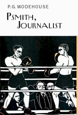 P.G. Wodehouse - Psmith Journalist - 9781841591568 - V9781841591568 P.G. Wodehouse - Psmith Journalist - 9781841591568 - V9781841591568