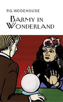 P.g. Wodehouse - Barmy in Wonderland - 9781841591629 - V9781841591629