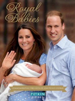 Annie Bullen - Royal Babies: Commemorating the Birth of HRH Prince George - 9781841654362 - V9781841654362