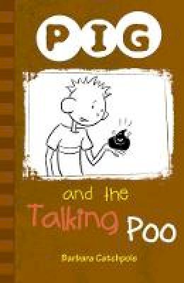 Catchpole, Barbara - PIG and the Talking Poo - 9781841675206 - V9781841675206
