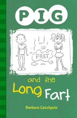 Catchpole Barbara - PIG and the Long Fart - 9781841675244 - V9781841675244