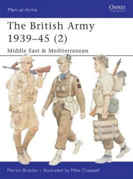 Martin Brayley - The British Army 1939–45 (2): Middle East & Mediterranean - 9781841762371 - V9781841762371