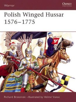 Richard Brzezinski - Polish Winged Hussar 1576–1775 - 9781841766508 - V9781841766508