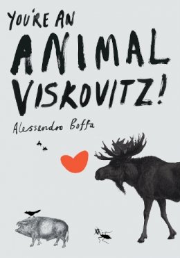 Alessandro Boffa - You´re An Animal, Viskovitz! - 9781841954936 - V9781841954936