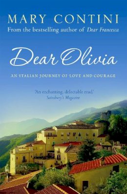 Mary Contini - Dear Olivia: An Italian Journey of Love and Courage - 9781841959825 - V9781841959825