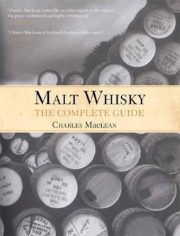 Charles Maclean - Malt Whisky: The Complete Guide - 9781842043424 - V9781842043424