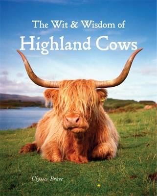 Ulysses Brave - Wit & Wisdom of Highland Cows - 9781842044865 - V9781842044865