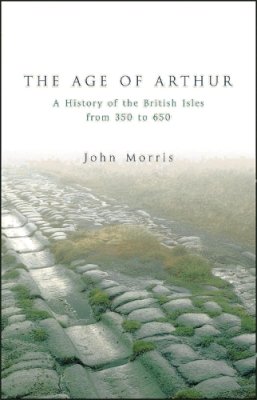 John Morris - The Age of Arthur - 9781842124772 - V9781842124772