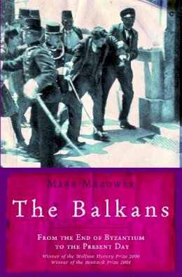Mark Mazower - The Balkans - 9781842125441 - V9781842125441