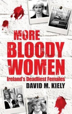 David M. Kiely - More Bloody Women - 9781842234112 - KTG0004645