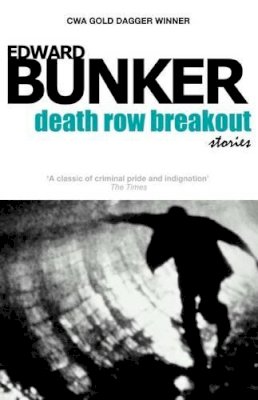 Edward Bunker - Death Row Breakout & Other Stories - 9781842432952 - V9781842432952