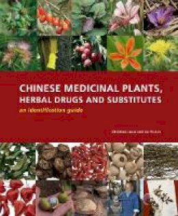 Christine Leon - Chinese Medicinal Plants, Herbal Drugs and Substitutes: An Identification Guide - 9781842463871 - V9781842463871