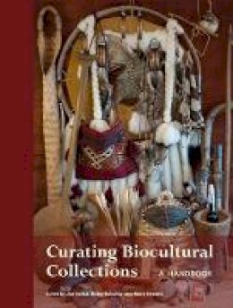 Jan Salick (Ed.) - Curating Biocultural Collections - 9781842464984 - V9781842464984
