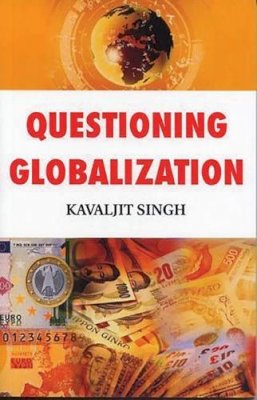 Kavaljit Singh - Questioning Globalization - 9781842772799 - V9781842772799