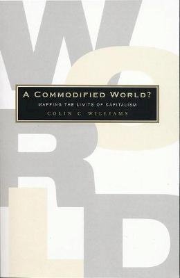 Colin C. Williams - Commodified World? - 9781842773550 - V9781842773550