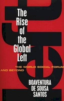 Boaventura De Sousa Santos - The Rise of the Global Left - 9781842778012 - V9781842778012