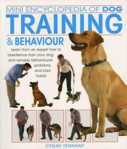 Colin Tennant - Mini Encyclopedia of Dog Training and Behaviour (Mini Encyclopedia) - 9781842861141 - V9781842861141