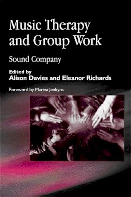 Edited Rich - Music Therapy and Group Work: Sound Company - 9781843100362 - V9781843100362
