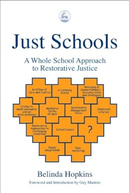 Belinda Hopkins - Just Schools: A Whole School Approach to Restorative Justice - 9781843101321 - V9781843101321