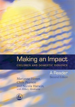 Chris Pearson - Making an Impact: Children And Domestic Violence: A Reader - 9781843101574 - V9781843101574