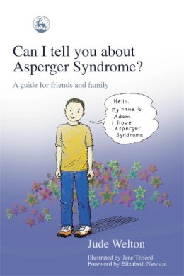 Jude Welton - Can I Tell You About Asperger Syndrome?: A Guide for Friends and Family - 9781843102069 - V9781843102069