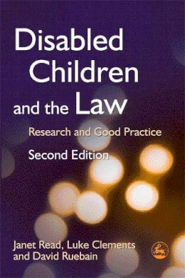 Read, Janet - Disabled Children and the Law: Research and Good Practice - 9781843102809 - V9781843102809
