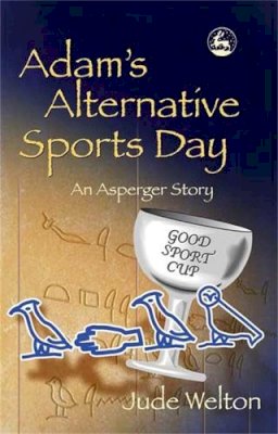 Jude Welton - Adam´s Alternative Sports Day: An Asperger Story - 9781843103004 - V9781843103004
