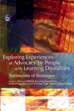Duncan (Ed Mitchell - Exploring Experiences of Advocacy by People With Learning Disabilities: Testimonies of Resistance - 9781843103592 - V9781843103592