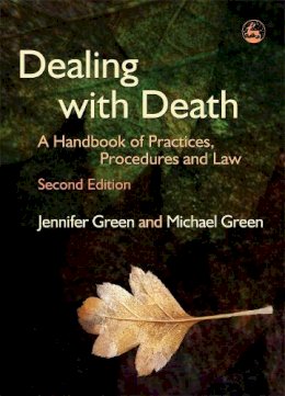 Michael Green - Dealing With Death: A Handbook of Practices, Procedures and Law - 9781843103813 - V9781843103813