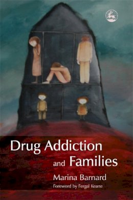 Marina Barnard - Drug Addiction and Families - 9781843104032 - V9781843104032