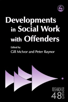 Peter Raynor - Developments in Social Work with Offenders - 9781843105381 - V9781843105381