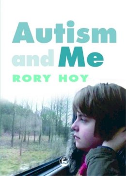 Rory Hoy - Autism and Me - 9781843105466 - V9781843105466