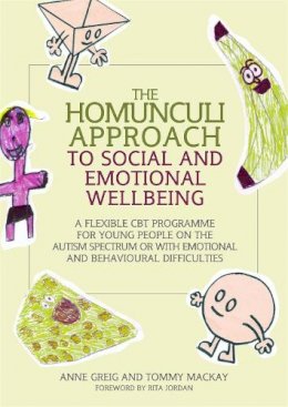 Anne Greig, Tommy MacKay - The Homunculi Approach to Social and Emotional Wellbeing: A Flexible CBT Programme for Young People on the Autism Spectrum or With Emotional and Behavioural Difficulties - 9781843105510 - V9781843105510